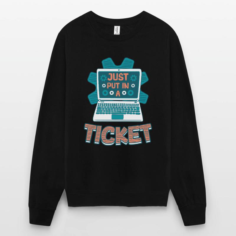 Ouvrez simplement un ticket Help Desk Tech Support Sweat-shirt Unisexe