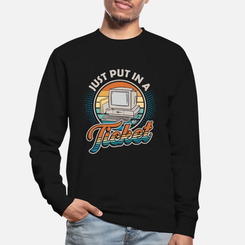 Ouvrez simplement un ticket Help Desk Tech Support Sweat-shirt Unisexe