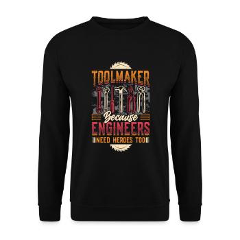 Toolmakers, Because engineers are also heroes. - Unisex Sweatshirt - black - Front - Alina (178cm) & Michal (187cm)