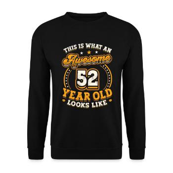This is what a great 52-year-old looks like. - Unisex Sweatshirt - black - Front - Alina (178cm) & Michal (187cm)