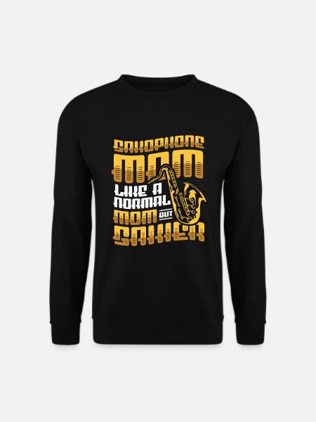 Saxophone Mom,Like A Normal Mom, But Saxier Band. - Unisex Pullover - Schwarz