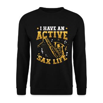 I have an active sax life, jazz saxophone. - Unisex Sweatshirt - black - Front - Alina (178cm) & Michal (187cm)