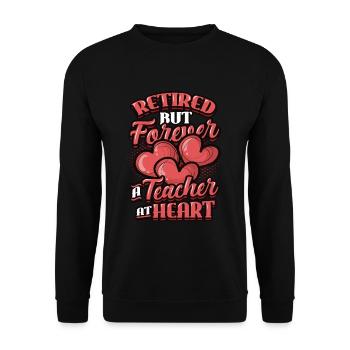 Im Ruhestand, Aber Im Herzen Immer Ein Lehrer. - Unisex Pullover - Schwarz - Vorne - Alina (178cm) & Michal (187cm)