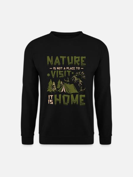 Die Natur Ist Kein Ort, Den Man Besucht. - Unisex Pullover - Schwarz
