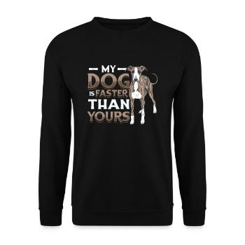 Mon chien est plus rapide que votre lévrier. - Sweat-shirt Unisexe - noir - Devant - Alina (178cm) & Michal (187cm)