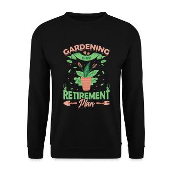 Gardening is my retirement plan. - Unisex Sweatshirt - black - Front - Alina (178cm) & Michal (187cm)