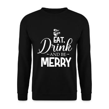 Eat Drink And Be Merry - Unisex Sweatshirt - black - Front - Alina (178cm) & Michal (187cm)