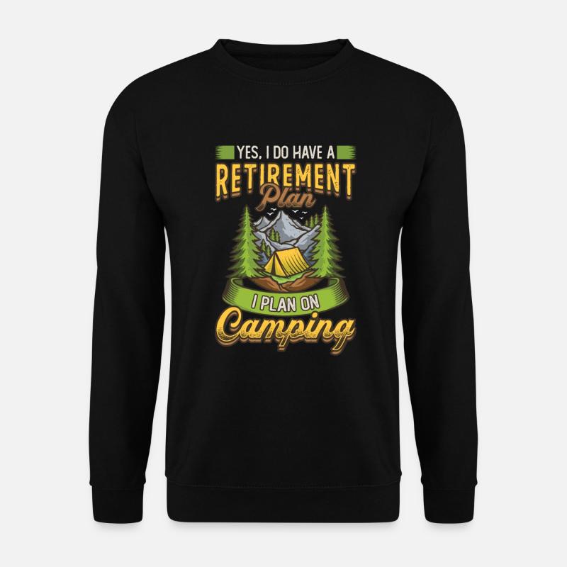 Retirement plan camping, retirement camper. - Unisex Sweatshirt - black
