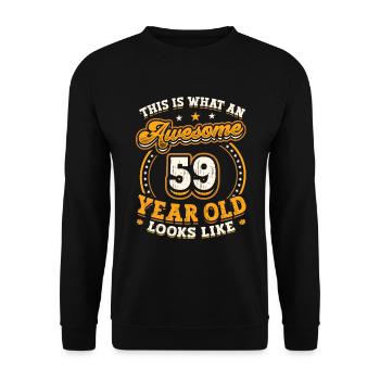 This is what a great 59-year-old looks like. - Unisex Sweatshirt - black - Front - Alina (178cm) & Michal (187cm)