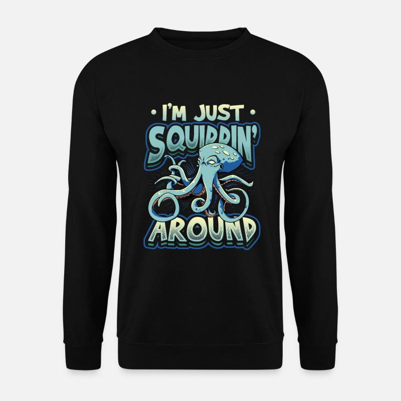 I'm just an octopus - Unisex Sweatshirt - black
