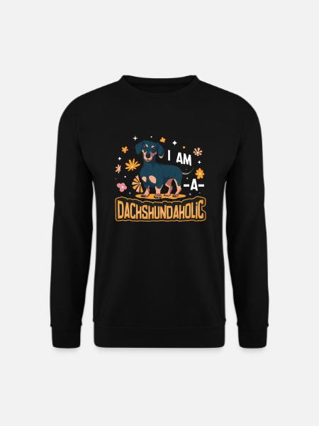 Im A Dachshundaholic, Dachshund. - Unisex Pullover - Schwarz