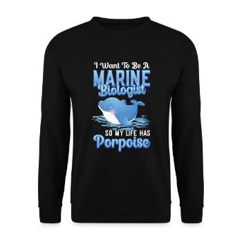 Marine biologist Life has porpoise - Unisex Sweatshirt - black - Front - Alina (178cm) & Michal (187cm)