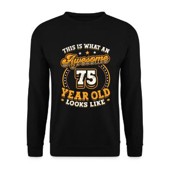 This is what a great 75-year-old looks like. - Unisex Sweatshirt - black - Front - Alina (178cm) & Michal (187cm)