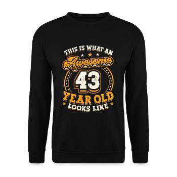 This is what a great 43-year-old looks like. - Unisex Sweatshirt - black - Front - Alina (178cm) & Michal (187cm)