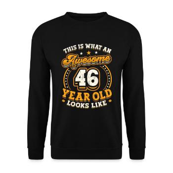 This is what a great 46-year-old looks like. - Unisex Sweatshirt - black - Front - Alina (178cm) & Michal (187cm)