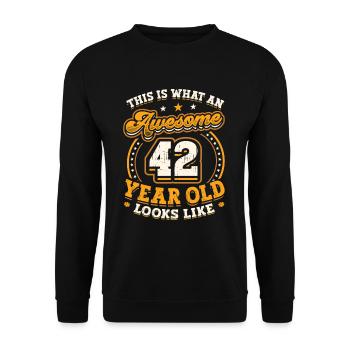 This is what a great 42-year-old looks like. - Unisex Sweatshirt - black - Front - Alina (178cm) & Michal (187cm)
