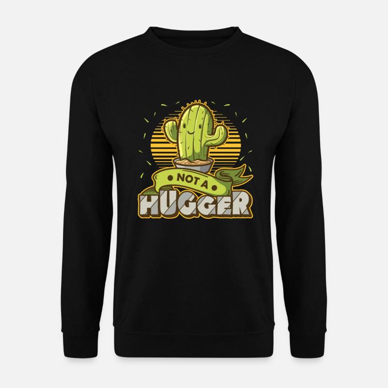 No hugging cactus - Unisex Sweatshirt - black