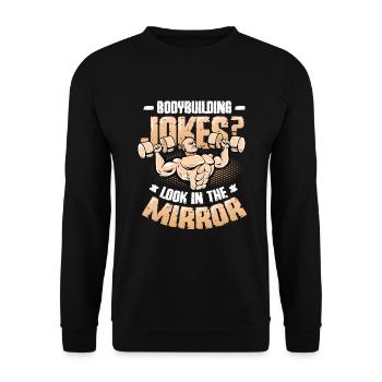 Bodybuilding Witze Blick In Den Spiegel - Unisex Pullover - Schwarz - Vorne - Alina (178cm) & Michal (187cm)
