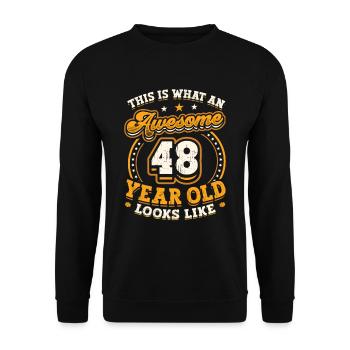 This is what a great 48-year-old looks like. - Unisex Sweatshirt - black - Front - Alina (178cm) & Michal (187cm)