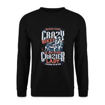 Hinter Jedem Verrückten Biker Steckt Eine Frau - Unisex Pullover - Schwarz - Vorne - Alina (178cm) & Michal (187cm)