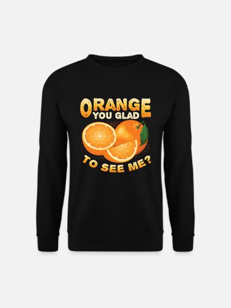 Orangen, Sie Freuen Sich, Mich Zu Sehen - Unisex Pullover - Schwarz