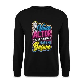 Voice Actor You've Probably Heard Me Before Voice - Unisex Sweatshirt - black - Front - Alina (178cm) & Michal (187cm)