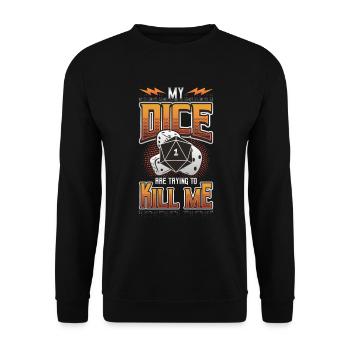 Mes dés essaient de me tuer - Sweat-shirt Unisexe - noir - Devant - Alina (178cm) & Michal (187cm)