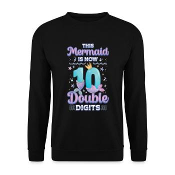 This mermaid is now 10, double digits - Unisex Sweatshirt - black - Front - Alina (178cm) & Michal (187cm)