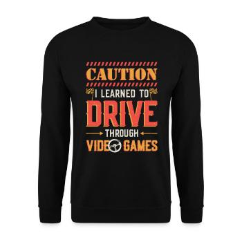 Caution, I learned to drive through games - Unisex Sweatshirt - black - Front - Alina (178cm) & Michal (187cm)