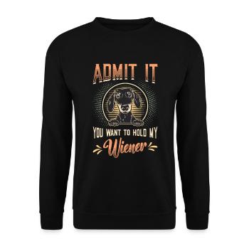Admettez-le que vous voulez tenir mon teckel viennois - Sweat-shirt Unisexe - noir - Devant - Alina (178cm) & Michal (187cm)
