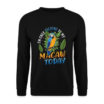 Ich Spreche Heute Nur Mit Meinem Blau-gelben-Ara - Unisex Pullover - Schwarz - Vorne - Alina (178cm) & Michal (187cm)