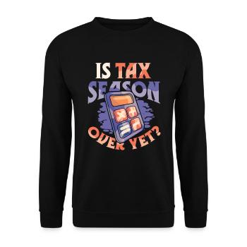 Ist Die Steuersaison Schon Vorbei,Müder Buchhalter - Unisex Pullover - Schwarz - Vorne - Alina (178cm) & Michal (187cm)