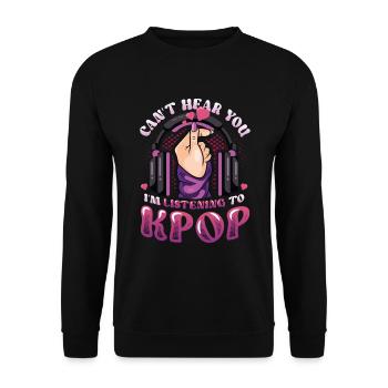 I don't hear you, I hear Kpop - Unisex Sweatshirt - black - Front - Alina (178cm) & Michal (187cm)