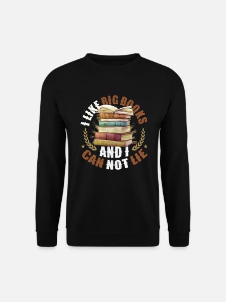 Ich Mag Große Bücher Und Ich Kann Nicht Lügen - Unisex Pullover - Schwarz