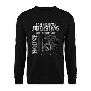 Je juge silencieusement votre architecte de maison - Sweat-shirt Unisexe - noir - Devant - Alina (178cm) & Michal (187cm)