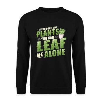 Leaf Me Alone, plant lover - Unisex Sweatshirt - black - Front - Alina (178cm) & Michal (187cm)