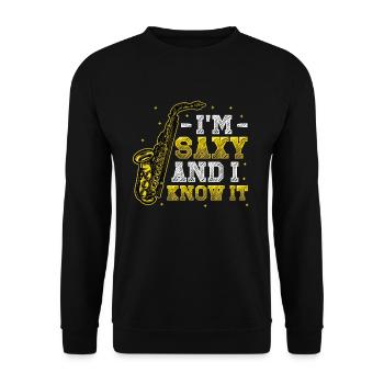Ich Bin Saxy Und Ich Weiß Es - Saxophon - Unisex Pullover - Schwarz - Vorne - Alina (178cm) & Michal (187cm)