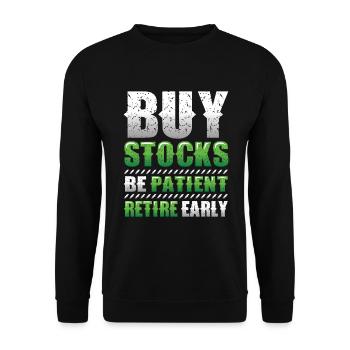 Acheter des actions, être patient, prendre une retraite anticipée - Sweat-shirt Unisexe - noir - Devant - Alina (178cm) & Michal (187cm)