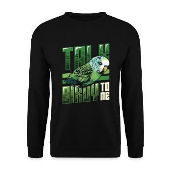 Talk Birdy To Me - Wellensittich - Unisex Pullover - Schwarz - Vorne - Alina (178cm) & Michal (187cm)