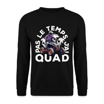 Pas Le Temps J'ai Quad - Sweat-shirt Unisexe - noir - Devant - Alina (178cm) & Michal (187cm)