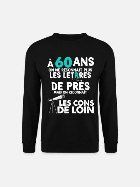 Anniversaire 60 Ans Retraité Homme Femme - Sweat-shirt Unisexe - noir