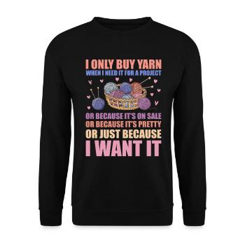 Only Buy Yarn When I Need It For Project Knitting - Unisex Sweatshirt - black - Front - Alina (178cm) & Michal (187cm)