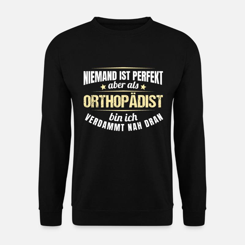 Orthopädist Orthopädistin Orthopädie Geschenk - Unisex Pullover - Schwarz