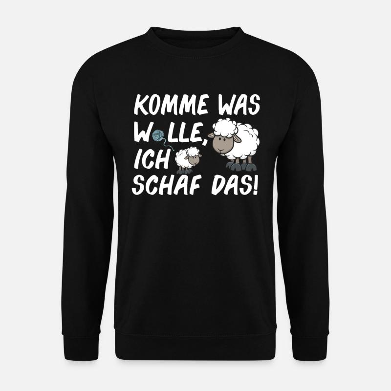 Komme Was Wolle Ich Schaf Das lustige Schäfer - Unisex Pullover - Schwarz