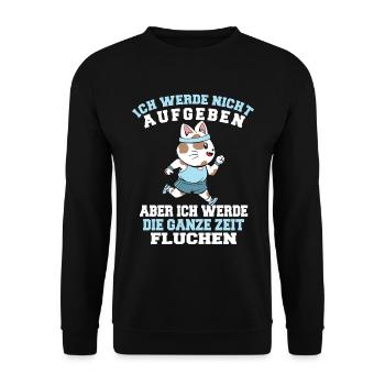 Ich werde nicht aufgeben Läufer Katze Joggen - Unisex Pullover - Schwarz - Vorne - Alina (178cm) & Michal (187cm)