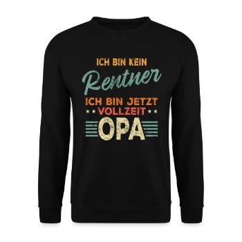 Ich bin kein Rentner ich bin jetzt Vollzeit Opa - Unisex Pullover - Schwarz - Vorne - Alina (178cm) & Michal (187cm)