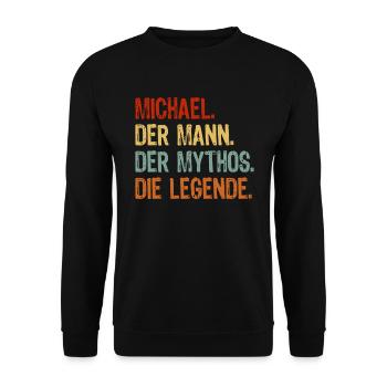 Michael Der Mann Der Mythos Die Legende - Unisex Pullover - Schwarz - Vorne - Alina (178cm) & Michal (187cm)