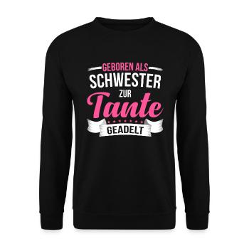 Schwester Tante Tantchen Lieblingstante - Unisex Pullover - Schwarz - Vorne - Alina (178cm) & Michal (187cm)