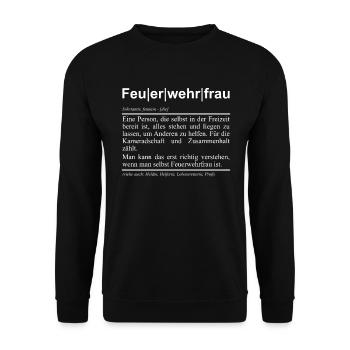 Feuerwehr Feuerwehrfrau FFW BFW Humor Definition - Unisex Pullover - Schwarz - Vorne - Alina (178cm) & Michal (187cm)