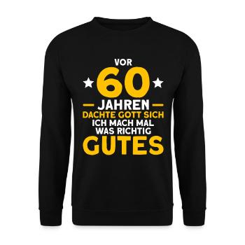 60 Jahre Geburtstag Deko Lustig 60. Geburtstag - Unisex Pullover - Schwarz - Vorne - Alina (178cm) & Michal (187cm)